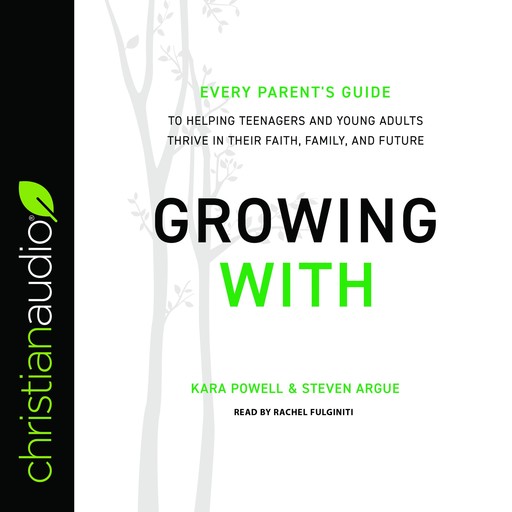 Growing With, Kara Powell, Steven Argue