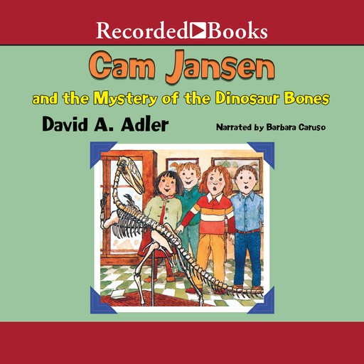 Cam Jansen and the Mystery of the Dinosaur Bones, David Adler