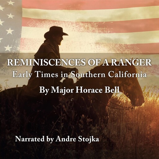 Reminiscences of a Ranger, Major Horace Bell