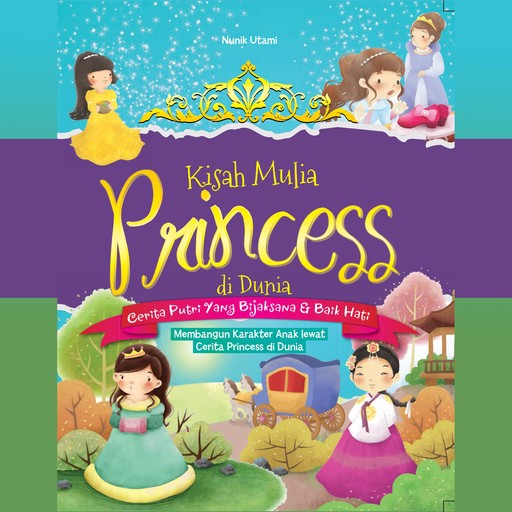 Kisah Mulia Princess di Dunia, Nunik Utami