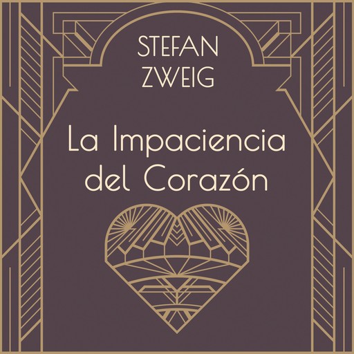 La impaciencia del corazón, Stefan Zweig