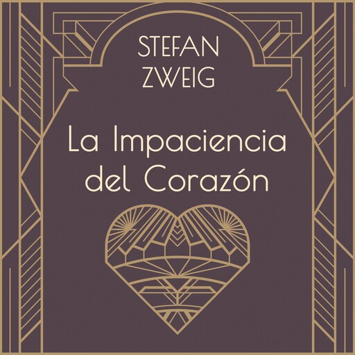 La impaciencia del corazón, Stefan Zweig