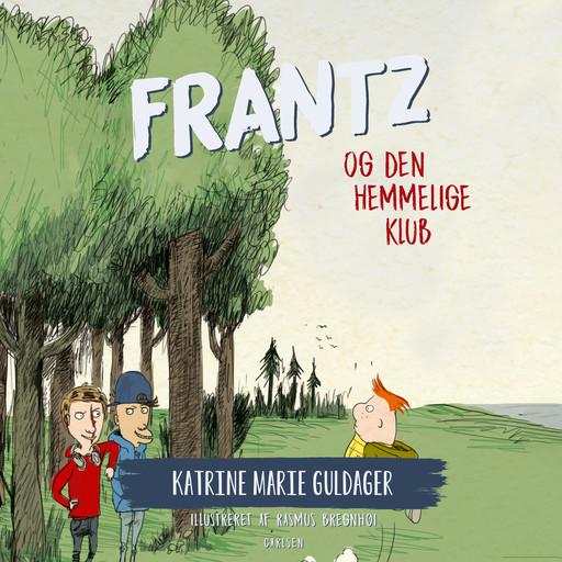 Frantz-bøgerne (6) - Frantz og den hemmelige klub, Katrine Marie Guldager