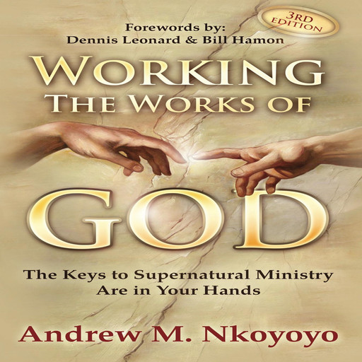 Working The Works of God, Andrew M. Nkoyoyo