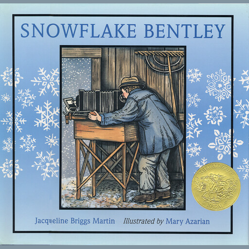 Snowflake Bentley, Jacqueline Briggs Martin