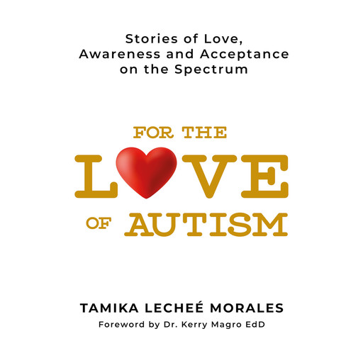 For The Love of Autism, Tamilka Lecheé Morales