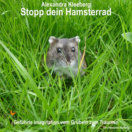 Stopp dein Hamsterrad, Alexandra Kleeberg