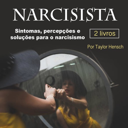 Narcisista, Taylor Hench