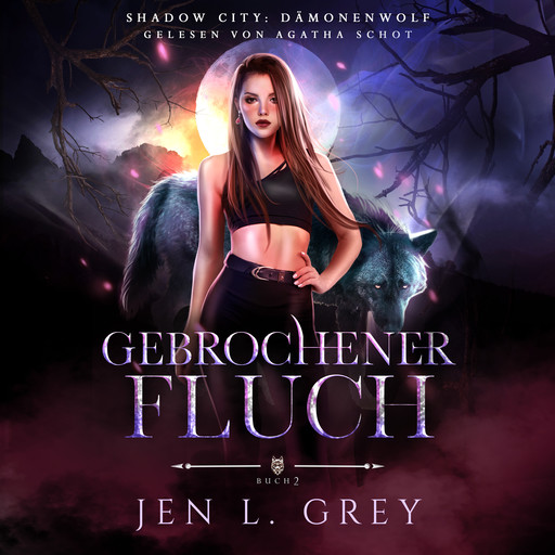 Dämonenwolf 2 - Gebrochener Fluch - Werwolf Hörbuch, Jen L. Grey, Fantasy Hörbücher, Romantasy Hörbücher