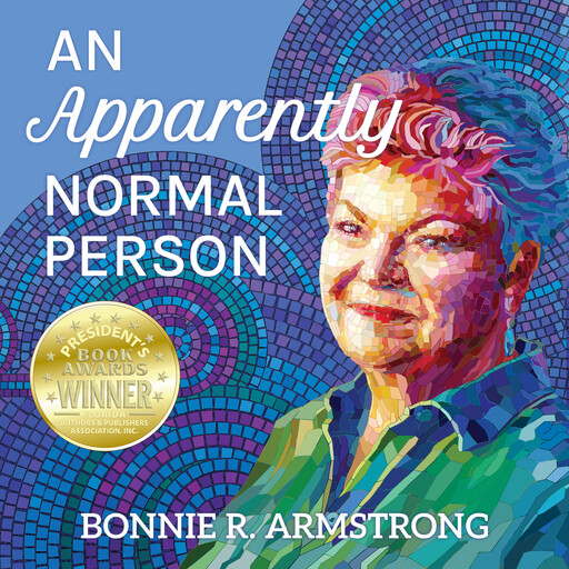 An Apparently Normal Person, Bonnie R. Armstrong