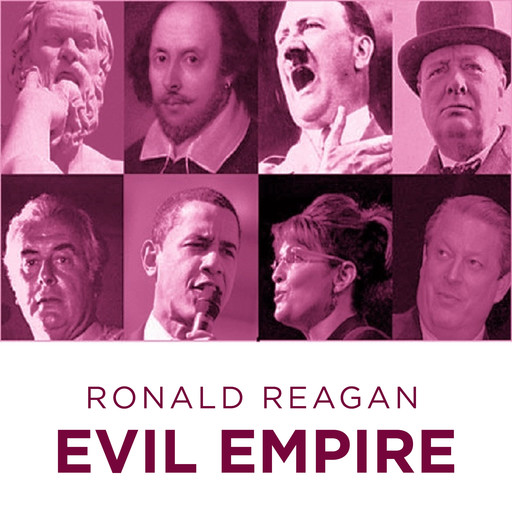 Ronald Reagan Evil Empire, Ronald Reagan