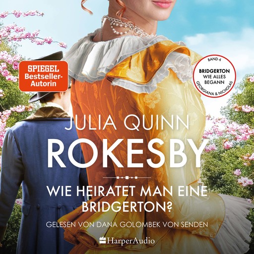 Rokesby – Wie heiratet man eine Bridgerton? (ungekürzt), Julia Quinn