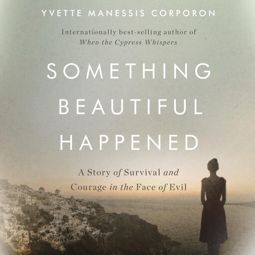 Something Beautiful Happened, Yvette Manessis Corporon