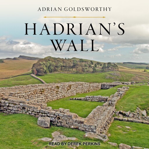 Hadrian's Wall, Adrian Goldsworthy