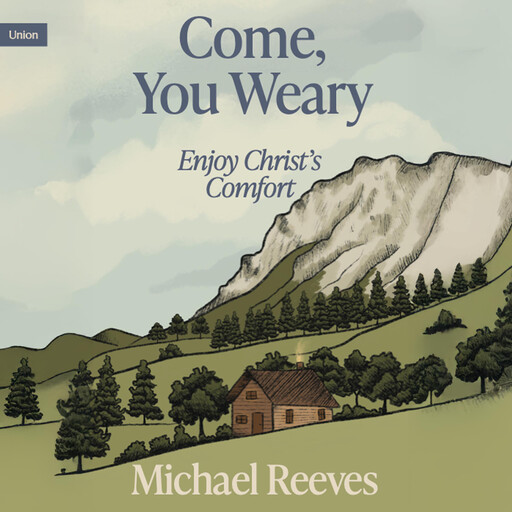 Come, You Weary, Michael Reeves