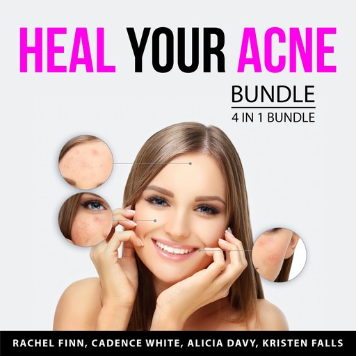 Heal Your Acne Bundle, 4 in 1 Bundle, Rachel Finn, Kristen Falls, Cadence White, Alicia Davy