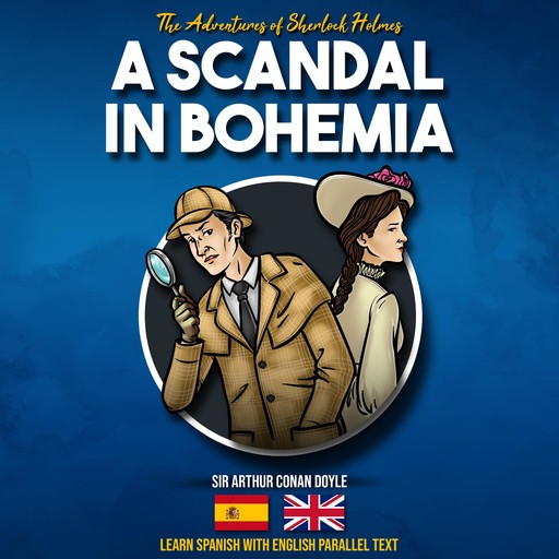 The Adventures of Sherlock Holmes - A Scandal in Bohemia, Arthur Conan Doyle