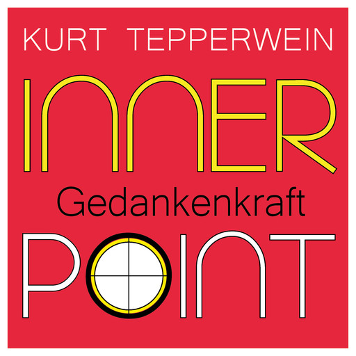 Inner Point - Gedankenkraft, Kurt Tepperwein