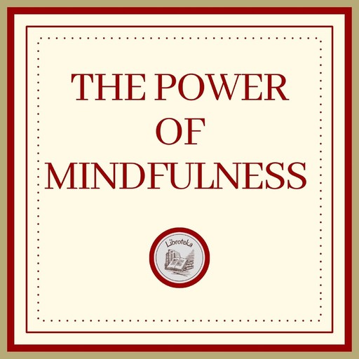 The Power of MINDFULNESS, LIBROTEKA