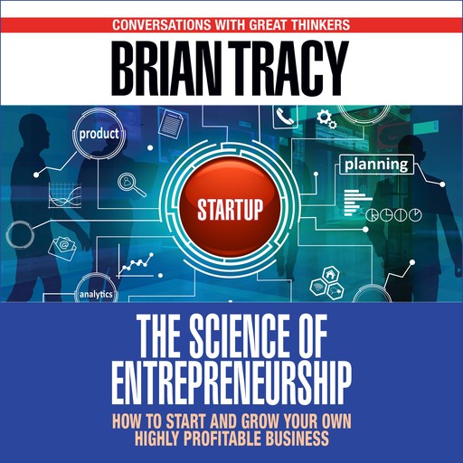 The Science of Entrepreneurship, Brian Tracy