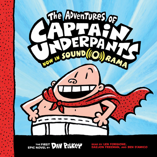 The Adventures of Captain Underpants: Color Edition (Captain Underpants #1), Dav Pilkey