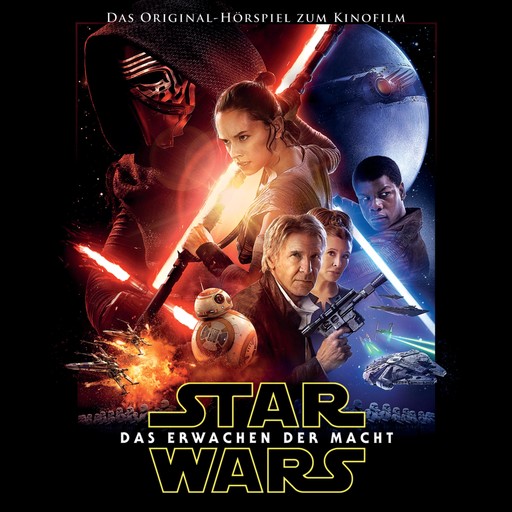 Star Wars: Das Erwachen der Macht (Das Original-Hörspiel zum Kinofilm), Alan Dean Foster