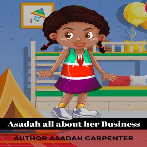 Asadah All about her Business, Asadah Carpenter