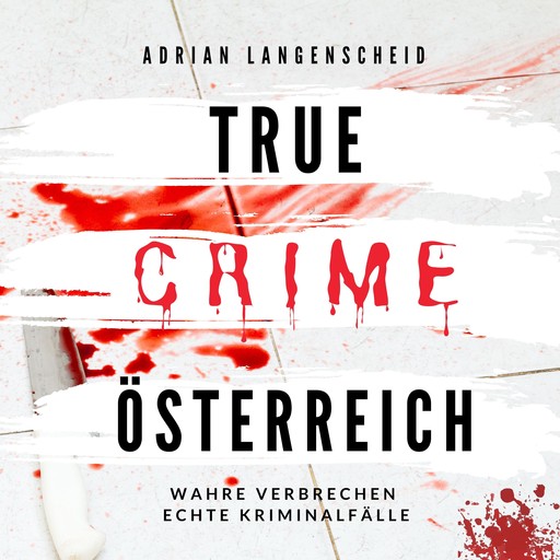 True Crime Österreich, Adrian Langenscheid