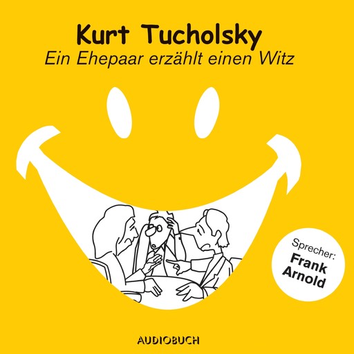 Ein Ehepaar erzählt einen Witz, Kurt Tucholsky