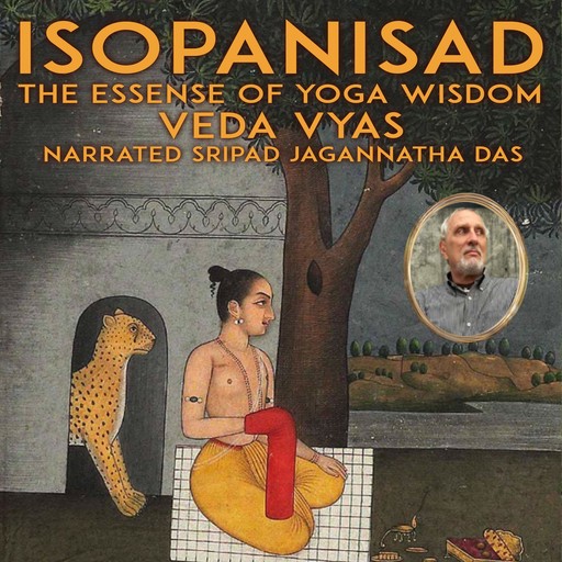 Isopanisad The Essensea Of Yoga Wisdom, Veda Vyas