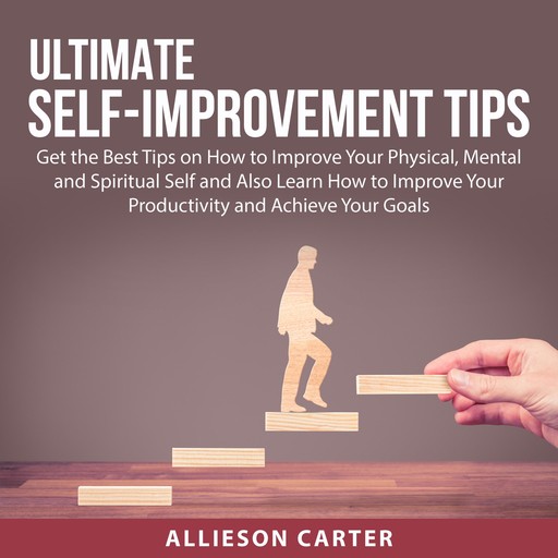 Ultimate Self-improvement Tips, Allieson Carter