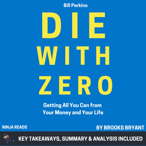 Summary: Die With Zero, Brooks Bryant