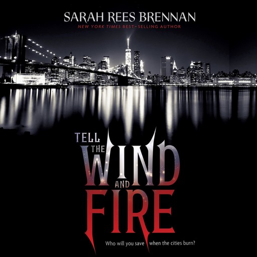 Tell the Wind and Fire, Sarah Rees Brennan