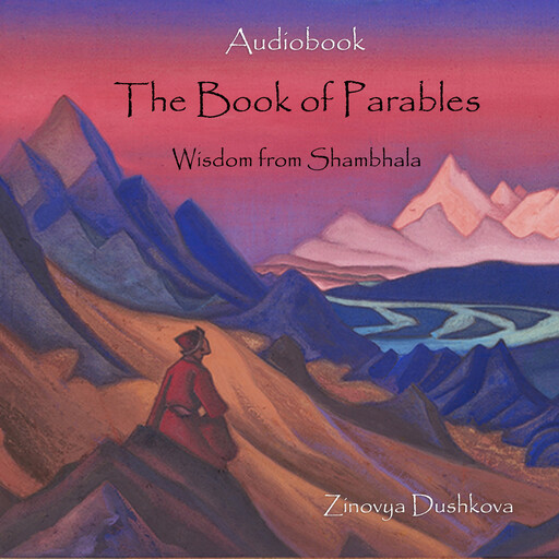 The Book of Parables. Wisdom from Shambhala, Zinovya Dushkova
