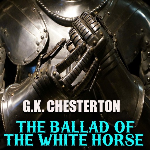 The Ballad of the White Horse, G.K.Chesterton