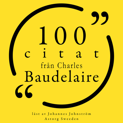 100 citat från Charles Baudelaire, Charles Baudelaire