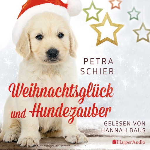 Weihnachtsglück und Hundezauber (ungekürzt), Petra Schier