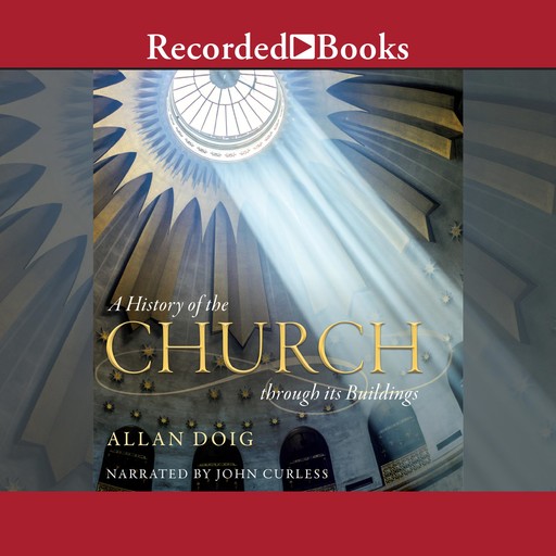 A History of the Church Through It's Buildings, Allan Doig