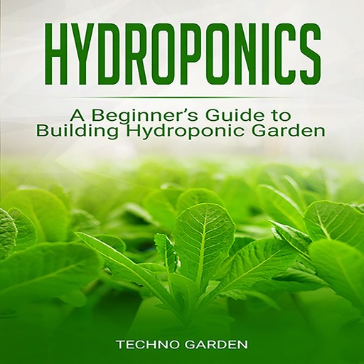 Hydroponics, Techno Garden