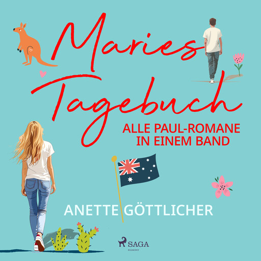 Maries Tagebuch: Alle Paul–Romane in einem Band: Wer ist eigentlich Paul? / Sind sie nicht alle ein, Anette Göttlicher