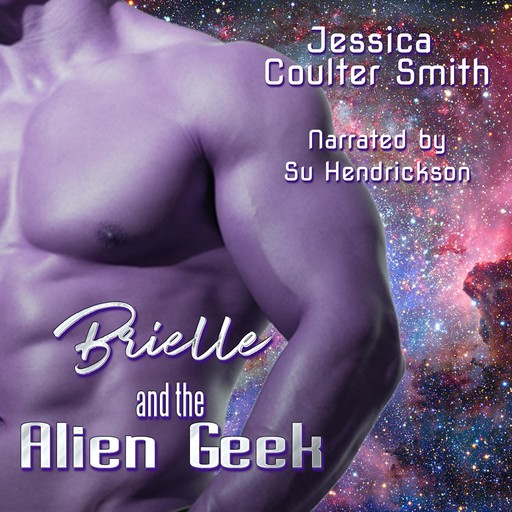 Brielle and the Alien Geek, Jessica Coulter Smith