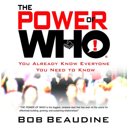 The Power of Who, Bob Beaudine