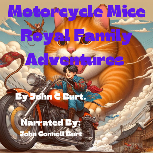 Motorcycle Mice Royal Family Adventures., John Burt
