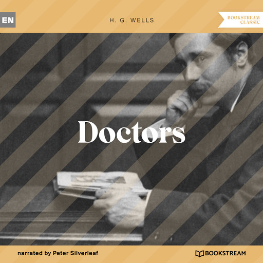 Doctors (Unabridged), Herbert Wells