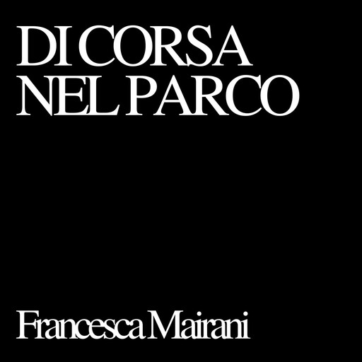 Di corsa nel parco, Francesca Mairani