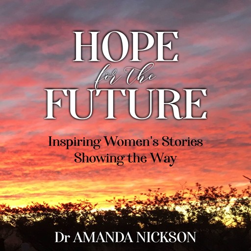 Hope for the Future, Amanda Nickson