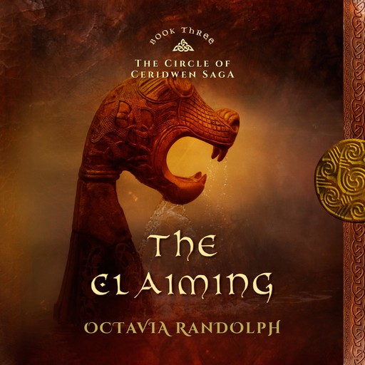 The Claiming: Book Three of The Circle of Ceridwen Saga, Octavia Randolph