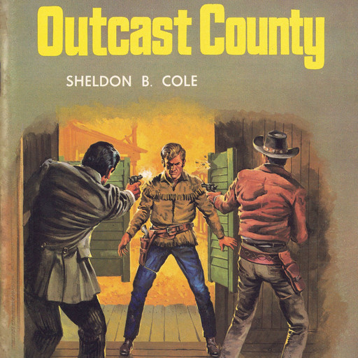 Outcast County, Sheldon B Cole