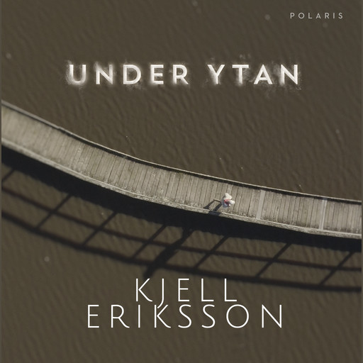 Under ytan, Kjell Eriksson