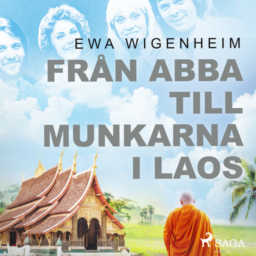 Från ABBA till munkarna i Laos, Ewa Wigenheim